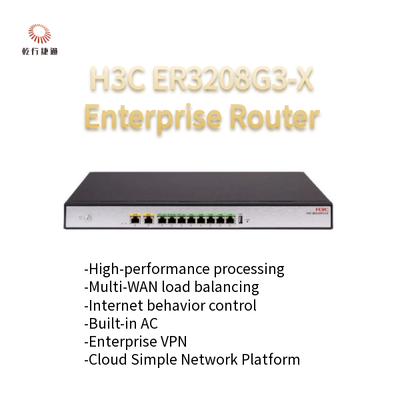 H3C ER3208G3-X নতুন প্রজন্মের উচ্চ-কার্যকারিতা এন্টারপ্রাইজ রাউটার