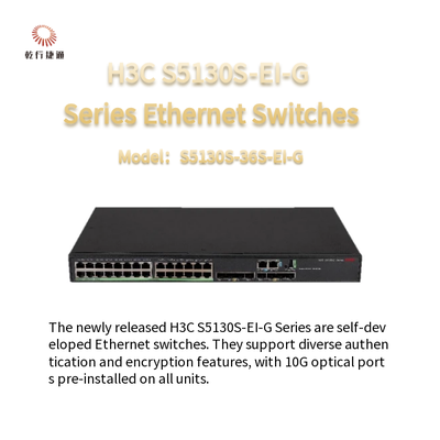 H3C S5130S-EI-G সিরিজ S5130S-36S-EI-G উচ্চ কার্যকারিতা ইথারনেট সুইচ