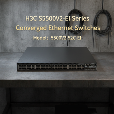 H3C S5500V2-EI সিরিজ S5500V2-52C-EI উচ্চ কার্যকারিতা কনভার্জেড ইথারনেট সুইচ